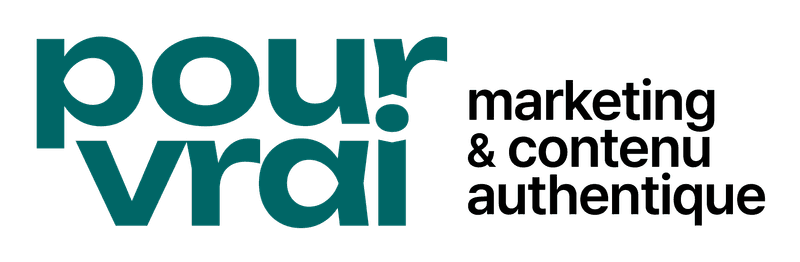 Pour Vrai, marketing & contenu authentique